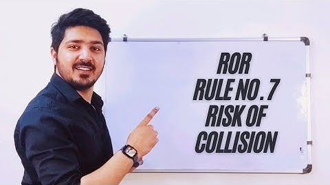 RULE NO 7 | RISK OF COLLISION | ROR | #navigation #ror #merchantnavy #deckofficer #RISKOFCOLLISION