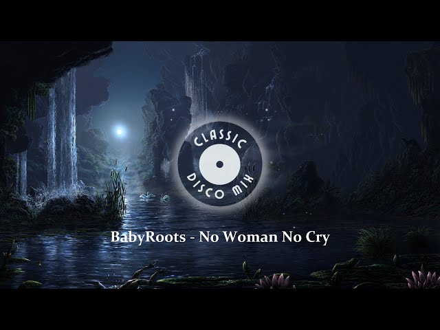 BabyRoots ▶ No Woman No Cry (ReMix) ★HQ Audio★ class=