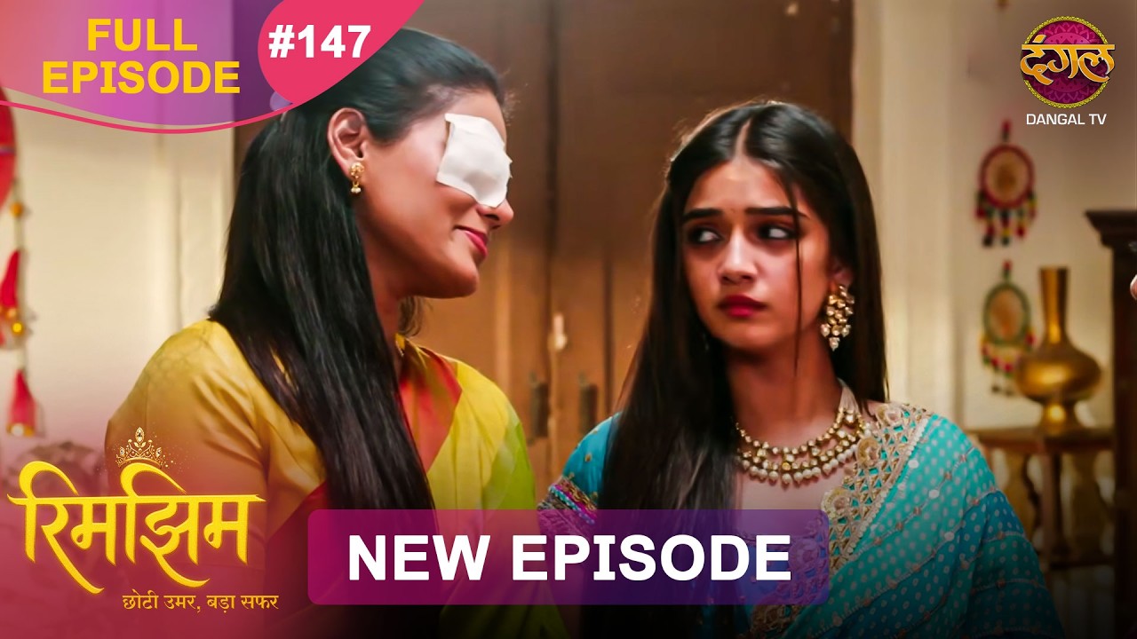Rimjhim - Choti Umar Bada Safar | Full Episode 147 | 11 March 2026 | Full HD #Newepisode | Dangal TV