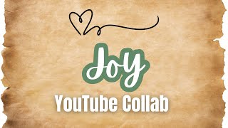 Joy  #youtubecollabloopgroup