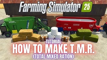 HOW TO MAKE TMR (TOTAL MIXED RATION) - TUTORIAL - Farming Simulator 25