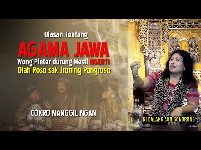 Ulasan tentang Agama Jawa - Pinter durung Mesti Ngerti - Olah Roso sak Jroning Pangroso - Ki Sun class=