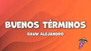 Rauw Alejandro - Buenos Términos (Letra)