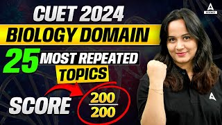 CUEt 2024 Biology Domain | 25 Most Repeated Topics By Shakshi Ma'am