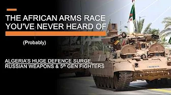 Algeria & The African Arms Race You