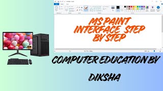 MS Paint Interface के बारे मे सीखे बिल्कुल आसान भाषा मे - @Computereducationbydiksha