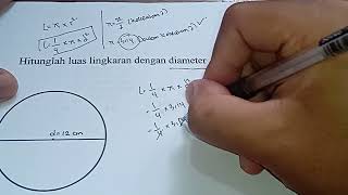 Hitunglah luas lingkaran dengan diameter 12 cm