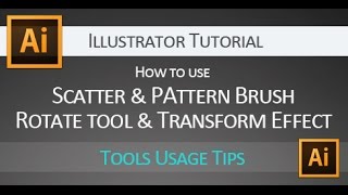 Illustrator Tutorial: Scatter & Pattern Brush, Rotate tool & Transform effect