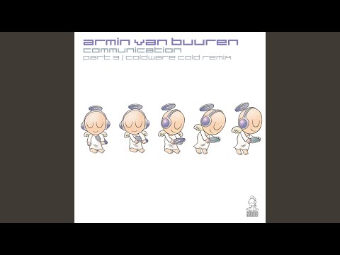 Communication Part 3 (Coldware Cold Remix)