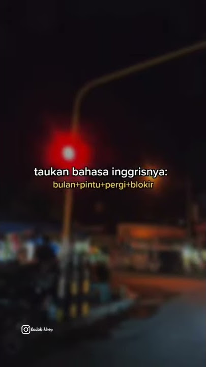 STORY WA 30 DETIK TERBARU 2021, QUOTES KEKINIAN 2021, LAGU DJ UMBRELLA SLOW MOTION