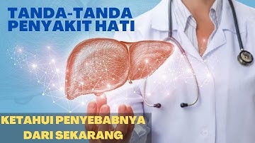 Tanda-Tanda Penyakit Liver yang Harus Diwaspadai
