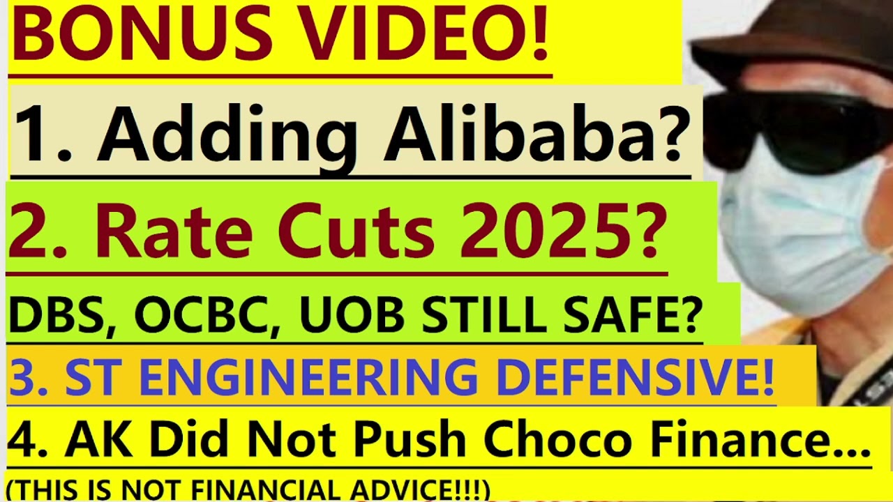 Buy Alibaba? Safe? Buy DBS, OCBC, UOB? Safe? ST Engineering Safer? Choco Finance Safe?