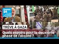 Trêve à Gaza Quel Espoir Pour La Deuxième Phase De L Accord FRANCE 24 