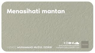 MENASIHATI MANTAN (2 menitan)