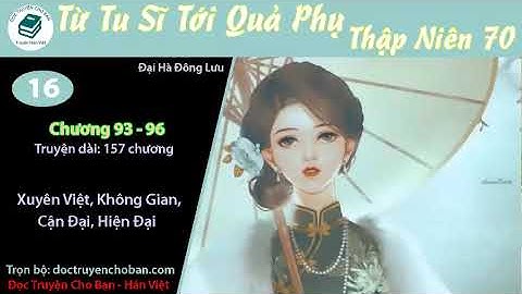 Tập 16 | Từ Tu Sĩ Đến Quả Phụ (Thập Niên 70) | Xuyên Không, Không Gian, Cận Đại, Tình Cảm, Hiện Đại