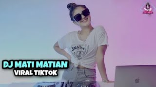 DJ MATI MATIAN AKU MENCINTAI MU || VIRAL TIKTOK