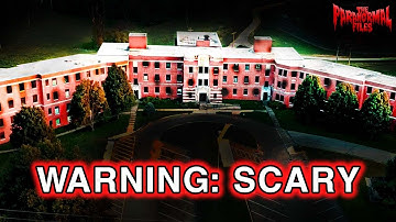 The Most Haunted Asylum in America | THE PARANORMAL FILES | Ghost Hunting Documentary