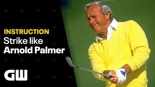 Swing Like The King: Strike it like Arnold Palmer | Golfing World