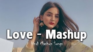 Latest Bollywood Love Mashup 2024 | Arijit Singh Mashup 2023 | Hindi Romantic Song #lofi #remix