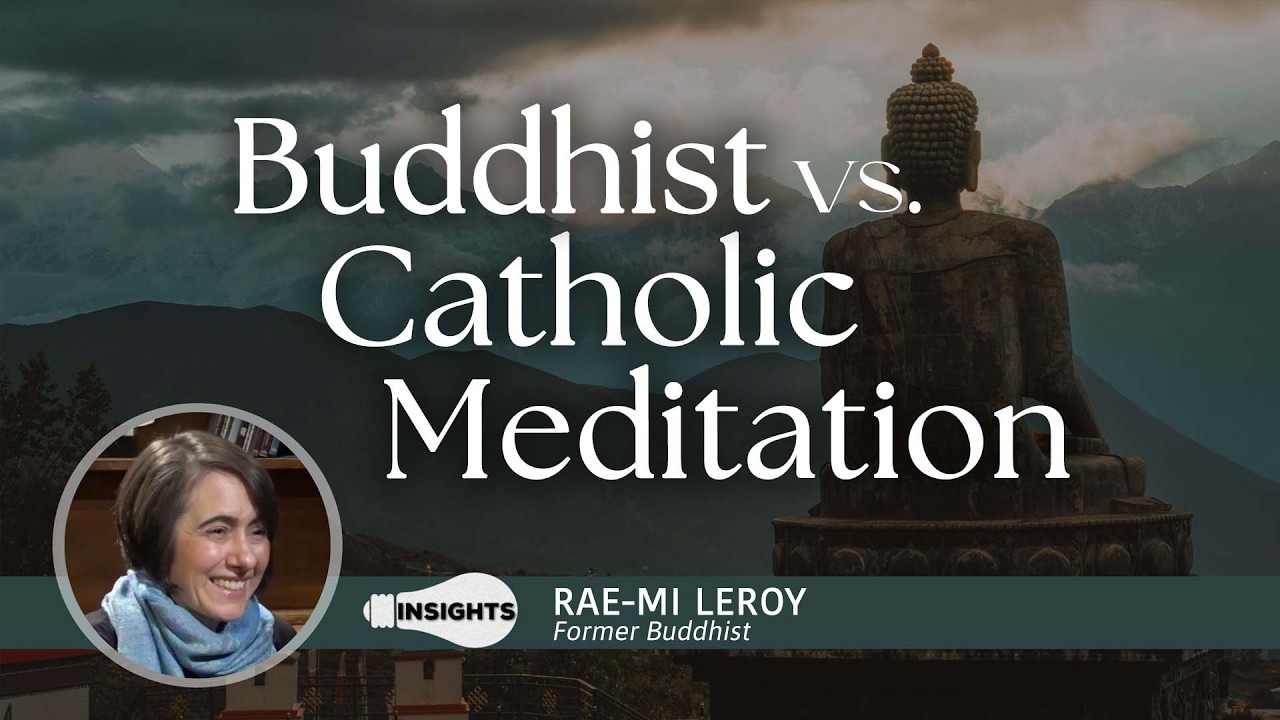 The Key Difference Between Buddhist and Catholic Meditation - Rae-Mi LeRoy