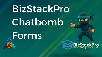 BizStack Pro Chatbomb Basics - Forms