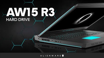 Alienware 15 R3: How to Upgrade/Replace Hard Drive