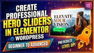 Create Professional Hero Sliders in Elementor WordPress 🚀 Beginner to Advanced
