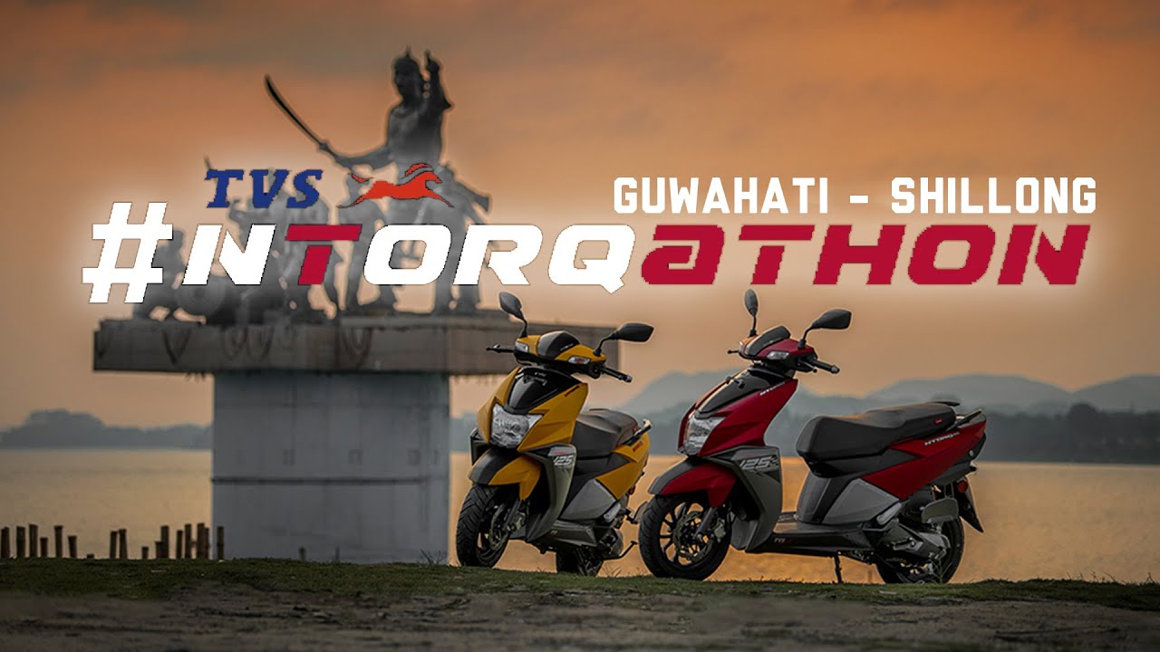 TVS Ntorqathon PART 1 Guwahati Shillong YouTube