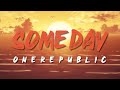 someday - onerepublic | slowed &amp; reverb