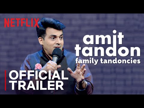 Amit Tandon: Family Tandoncies | Standup Comedy Special | Official Trailer | Netflix India