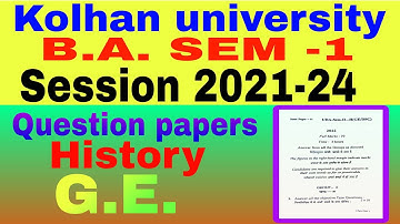 Kolhan university B.A. sem -1 G.E. History previous year question paper 2021