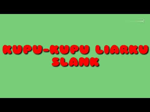 Kupu-Kupu Liarku-SLANK LIRIK