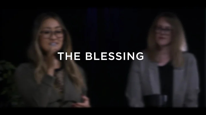 The Blessing - Alyssa Rigney and Tanya Chesser