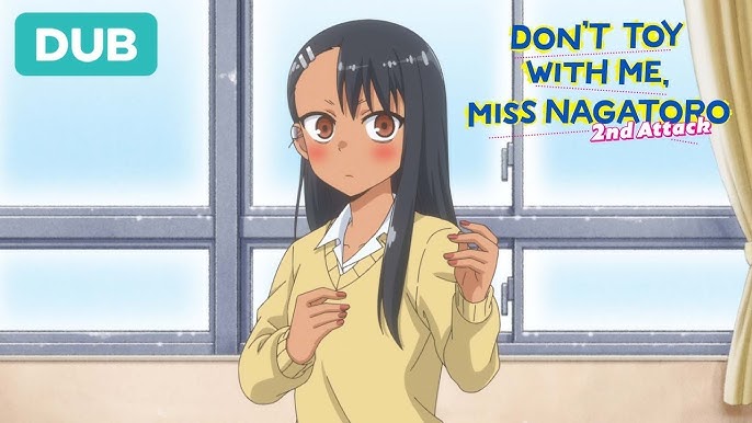 Don't Toy With Me, Miss Nagatoro 2nd Attack: Crunchyroll inicia simuldub da  2ª temporada – ANMTV