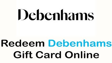 How To Redeem Debenhams Gift Card (2022) | Use Debenhams Gift Card Online