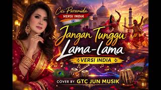 Jangan Tunggu Lamalama versi India  Cover Gtc Jun Musik  Dangdut India Viral 2026