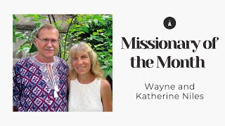 Missionary of the Month | Wayne and Katherine Niles
