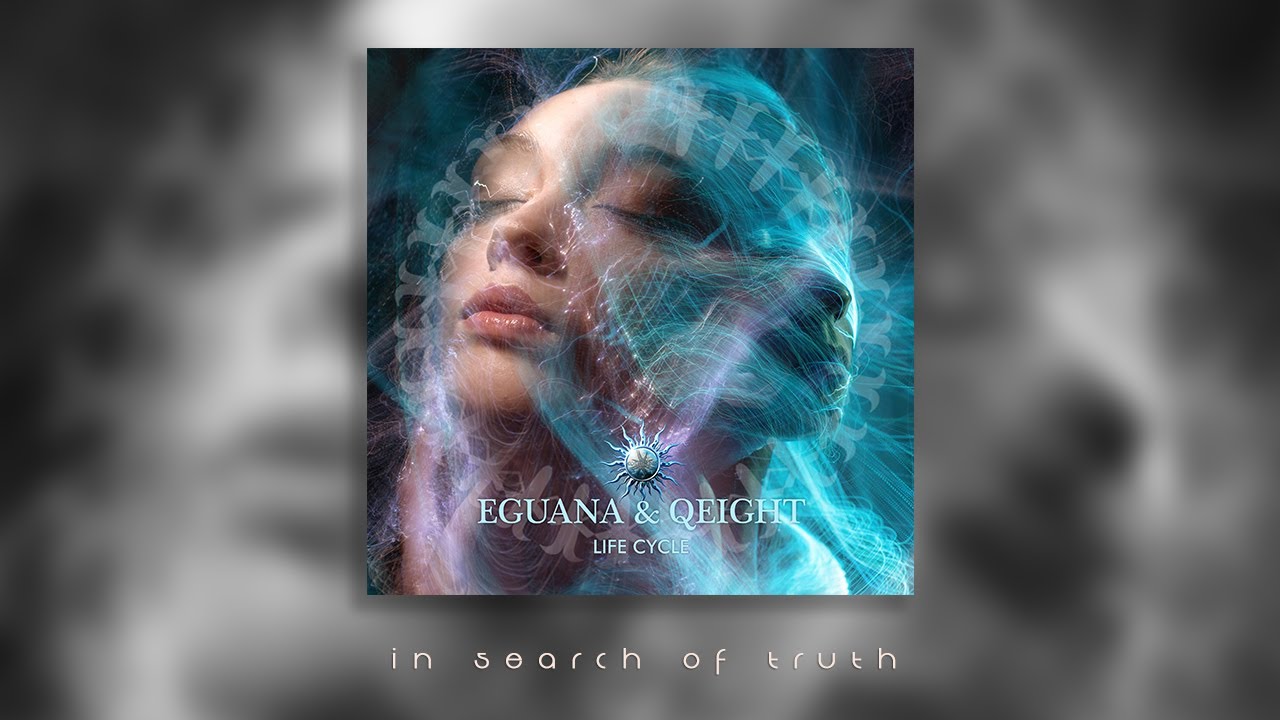 Eguana & Qeight - In Search of Truth