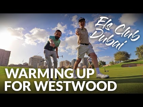 WARMING UP FOR LEE WESTWOOD: The Els Club Review - Dubai Golf Holidays