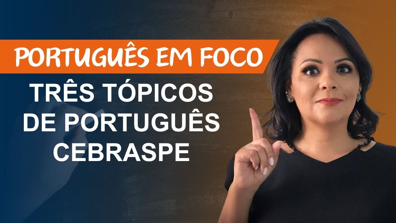 TRÊS TÓPICOS DE PORTUGUÊS CEBRASPE