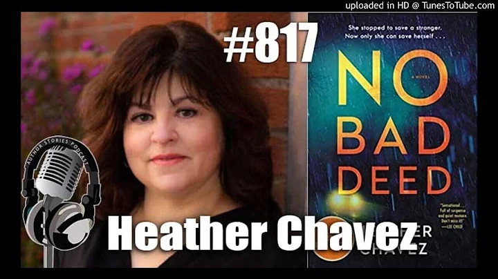 Author Stories Podcast Episode 817 | Heather Chave...