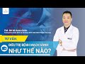 Điều trị bệnh mạch vành như thế nào?