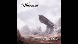 Withersoil - In a Torn Land