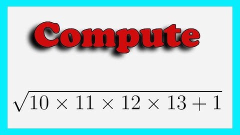 Compute √10×11×12×13+1