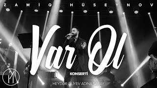 Zamiq Hüseynov — "Var Ol" | Solo Konsert