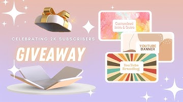 GIVEAWAY!! ✨ Celebrating 2k Subscribers 🎉(Customized Intro and Outro for YouTube Channel)