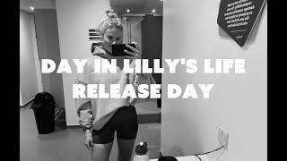 DAY IN LILLY'S LIFE // RELEASE DAY OF 'CLOSER'