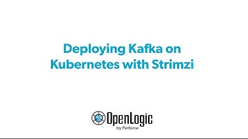 Deploying Kafka on Kubernetes with Strimzi