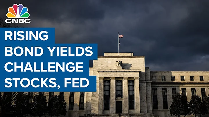 Why rising bond yields challenge stocks and the Fed