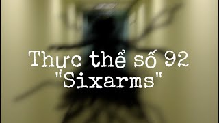 Thực thể số 92 -“Sixarms”: Hiện thân của sự căng thẳng trong The Backrooms...